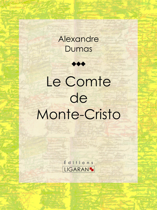 Title details for Le Comte de Monte-Cristo by Alexandre Dumas - Available